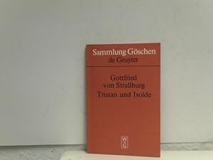 Sammlung Göschen: Tristan und Isolde; Gottfried von Straburg