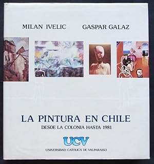 La Pintura en Chile Desde la Colonia Hasta 1981