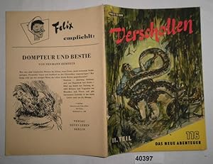 Imagen del vendedor de Verschollen - Auf den Spuren des Obersten Fawcett. Teil II (Das Neue Abenteuer Heft 116) a la venta por Versandhandel fr Sammler