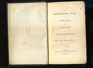 Image du vendeur pour An architectural Tour in Normandy; with some remarks on Norman Architecture. Text in englischer Sprache / English-language publication. mis en vente par Umbras Kuriosittenkabinett