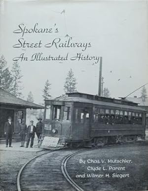 Spokane's street railways: An illustrated History