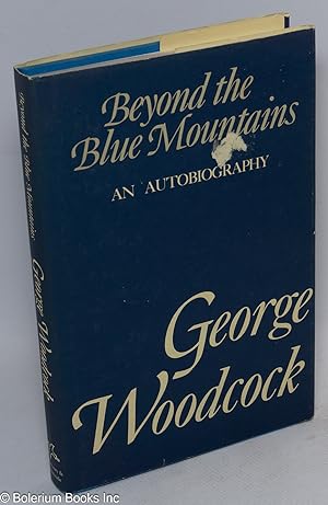 Seller image for Beyond the blue mountains: an autobiography for sale by Bolerium Books Inc.