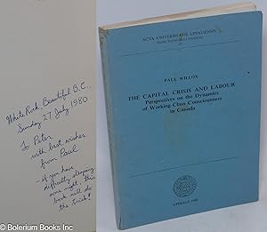 The capital crisis and labour: perspectives on the dynamics of working-class consciousness in Canada