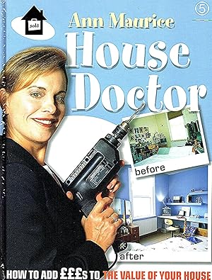 Imagen del vendedor de House Doctor : How To Add Pounds To The Value Of Your House : a la venta por Sapphire Books