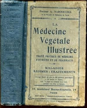 Seller image for LA MEDECINE VEGETALE ILLUSTREE - TRAITE PRATIQUE DE MEDECINE D'HYGIENE ET DE PHARMACIE - MALADIES REGIMES TRAITEMENTS for sale by Le-Livre