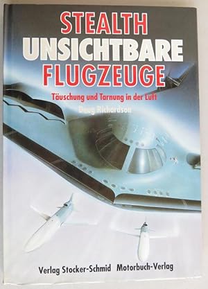 Image du vendeur pour Stealth unsichtbare Flugzeuge. Tuschung und Tarnung in der Luft mis en vente par Antikvariat Valentinska