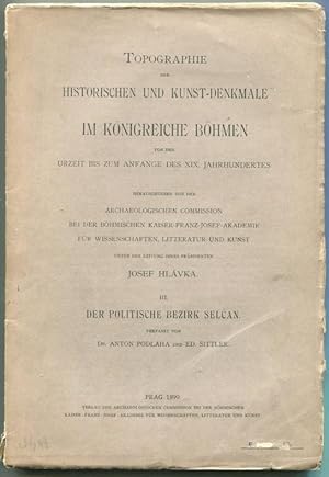 Seller image for Topographie der Historischen und Kunst-Denkmale im politischen Bezirke Selcan. Topographie der Historischen und Kunst-Denkmale im Knigreiche Bhmen von der Urzeit bis zum Anfange des XIX. Jahrhundertes, Band III for sale by Antikvariat Valentinska