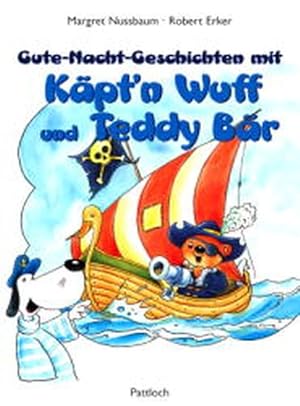 Bild des Verkufers fr Gute-Nacht-Geschichten mit Kpt'n Wuff und Teddy Br zum Verkauf von ANTIQUARIAT Franke BRUDDENBOOKS