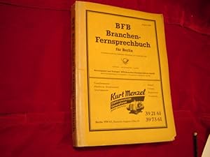 BFB Branchen-Fernsprechbuch zum Amtlichen Fernsprechbuch für Berlin, August 1951. Bearbeitet nach...