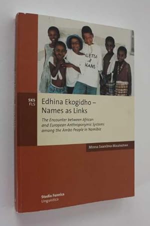 Seller image for Edhina Ekogidho - Names as Links: The Encounter between African and European Anthroponymic Systems among the Ambo People in Namibia for sale by Cover to Cover Books & More