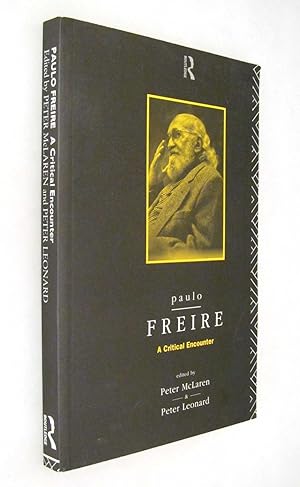 Paulo Freire: A Critical Encounter