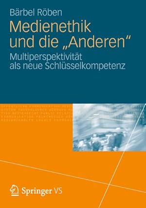 Seller image for Medienethik und die "Anderen" : Multiperspektivitt als neue Schlsselkompetenz for sale by AHA-BUCH GmbH