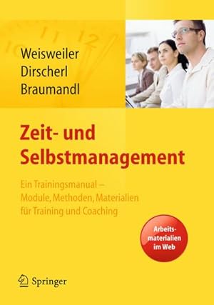 Bild des Verk�ufers f�r Zeit- und Selbstmanagement zum Verkauf von BuchWeltWeit Ludwig Meier e.K.