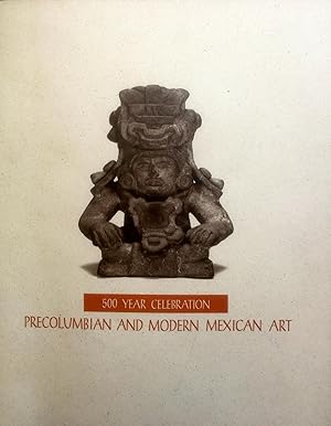 Bild des Verkufers fr 500 Year Celebration Precolumbian and Modern Mexican Art zum Verkauf von Epilonian Books