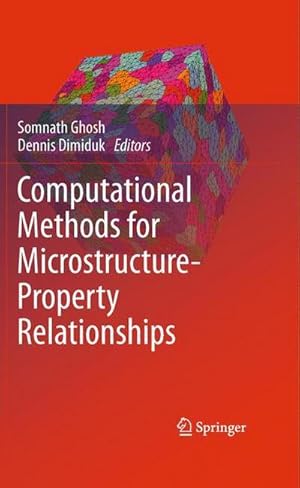 Bild des Verkufers fr Computational Methods for Microstructure-Property Relationships zum Verkauf von AHA-BUCH GmbH