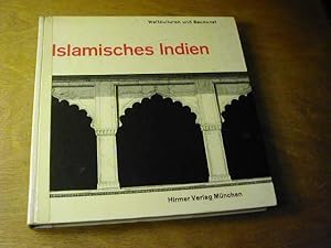 Bild des Verkufers fr Islamisches Indien : Text u. Fotos - Reihe Weltkulturen und Baukunst zum Verkauf von Antiquariat Fuchseck