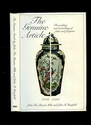 Seller image for The Genuine Article; The Making and Unmasking of Fakes and Forgeries for sale by Little Stour Books PBFA Member