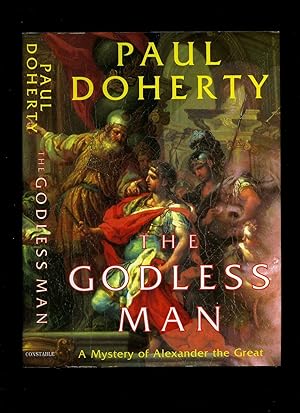 Bild des Verkufers fr The Godless Man; A Mystery of Alexander the Great zum Verkauf von Little Stour Books PBFA Member