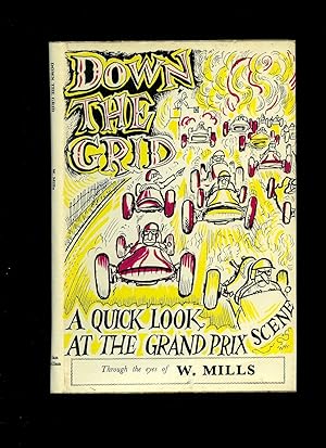 Seller image for Down The Grid; A Quick Look At The Grand Prix Scene for sale by Little Stour Books PBFA Member