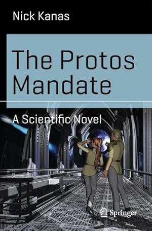 Imagen del vendedor de The Protos Mandate : A Scientific Novel a la venta por AHA-BUCH GmbH