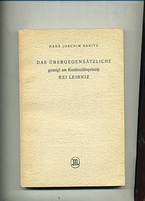 Seller image for DAS BERGEGENSTZLICHE GEZEIGT AM KONTINUITTSPRINZIP BEI LEIBNIZ for sale by Librairie CLERC