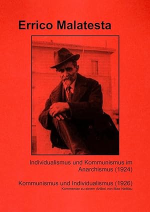 Imagen del vendedor de Individualismus und Kommunismus im Anarchismus (1924) / Kommunismus und Individualismus (1926) - Kommentar zu einem Artikel von Max Nettlau a la venta por Antiquariat BM
