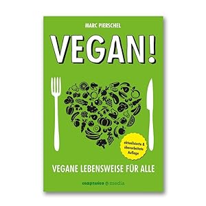 Vegan! Vegane Lebensweise für alle
