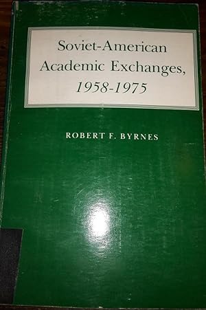 Soviet-American Academic Exchanges, 1958-75