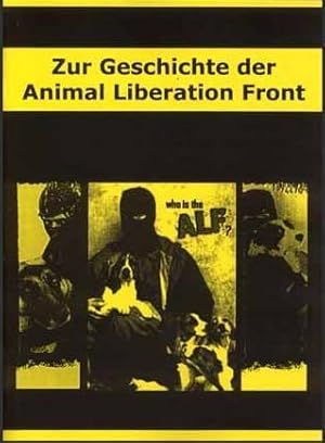 Zur Geschichte der Animal Liberation Front