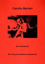 Image du vendeur pour Der Arbeiterkult / Der Krieg als kollektives Verbrechen mis en vente par Antiquariat BM