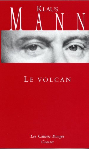 Le volcan : Un roman de l'émigration allemande 1933-1939