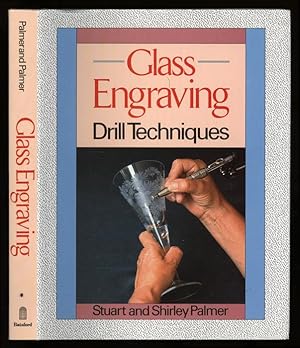 Imagen del vendedor de Glass Engraving; Drill Techniques a la venta por Sapience Bookstore