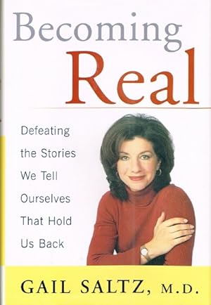 Bild des Verkufers fr Becoming Real: Defeating the Stories We Tell Ourselves That Hold Us Back zum Verkauf von Round Table Books, LLC