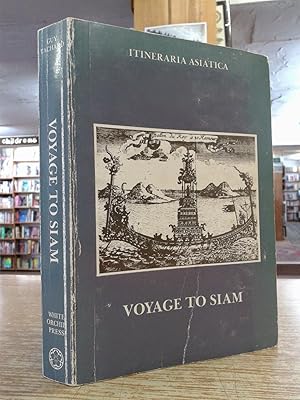 A Relation of the Voyage to Siam: Performed By Six Jesuits Sent By the French King, to the Indies...