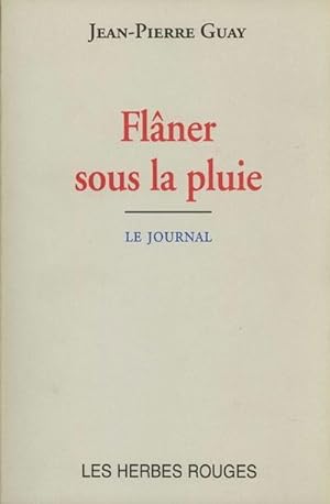 Bild des Verkufers fr Flner sous la pluie : le journal, aot 1985 - avril 1986 zum Verkauf von Librairie La fort des Livres