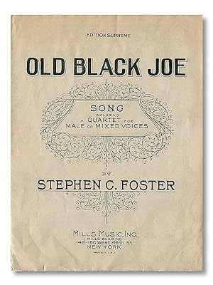"Old Black Joe" Edition Supreme Song Including Quartet for Male or Mixed Voices