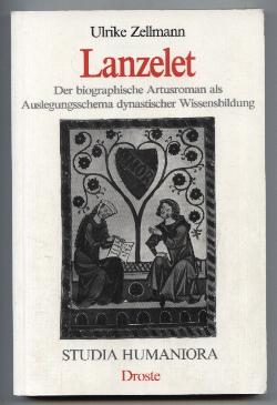Lanzelet. Der biographische Artusroman als Auslegungsschema dynastischer Wissensbildung.