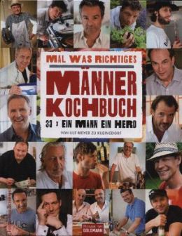 Immagine del venditore per Mal was Richtiges. Mnner-Kochbuch. 33 x ein Mann ein Herd. venduto da Leonardu