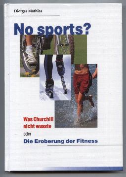 No sports? Was Churchill nicht wusste oder Die Eroberung der Fitness.