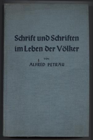 Bild des Verkufers fr Schrift und Schriften der Vlker. Ein kulturgeschichtlicher Beitrag zur vergleichenden Rassen- und Volkstumskunde. zum Verkauf von Leonardu