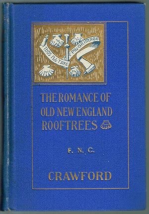 Seller image for THE ROMANCE OF OLD NEW ENGLAND ROOFTREES for sale by SUNSET BOOKS
