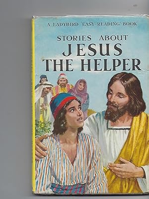 Seller image for A Ladybird 'easy-Reading' Book - Stories about Jesus the Helper for sale by Peakirk Books, Heather Lawrence PBFA