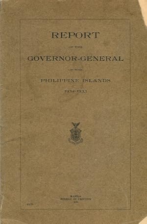 Report Of The Governor-General Of The Philippine Islands, 1932-1933