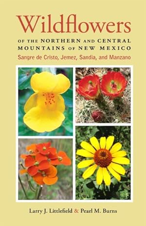 Seller image for Wildflowers of the Northern and Central Mountains of New Mexico : Sangre De Cristo, Jemez, Sandia, and Manzano for sale by GreatBookPrices
