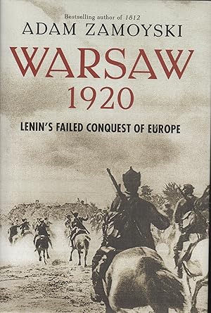 Seller image for Warsaw 1920 - signed by the author Lenin's Failed Conquest of Europe for sale by lamdha books