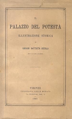 Immagine del venditore per Il palazzo del Potest. Illustrazione storica. venduto da Libreria Oreste Gozzini snc