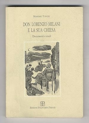 Bild des Verkufers fr Don Lorenzo Milani e la sua Chiesa. Documenti e studi. zum Verkauf von Libreria Oreste Gozzini snc