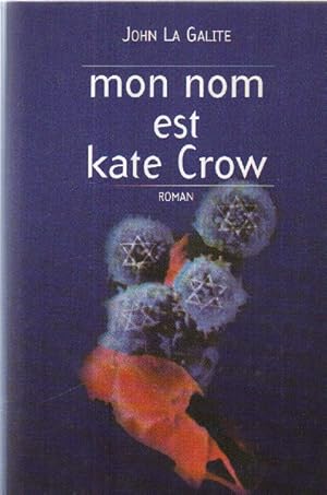 Image du vendeur pour Mon nom est Kate Crow mis en vente par librairie philippe arnaiz