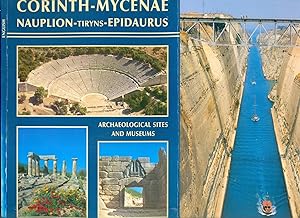 Seller image for Corinth, Mycenae, Nauplion, Tiryns, Epidaurus (Epidauros) Archaelogical Sites and Museums for sale by CHARLES BOSSOM