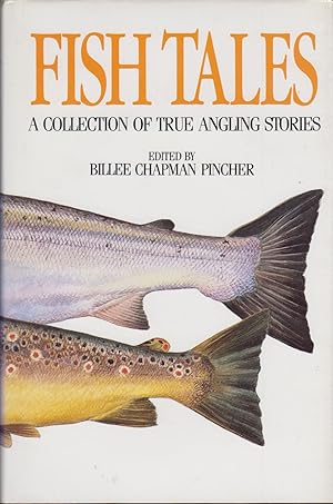 Seller image for FISH TALES: A COLLECTION OF TRUE ANGLING STORIES. Edited by Billee Chapman Pincher. Illustrations by Ben Perkins. for sale by Coch-y-Bonddu Books Ltd